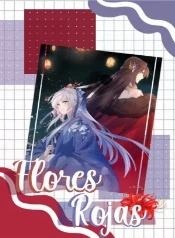 Flores Rojas: Historias que Nadie se Atrevió a Contar